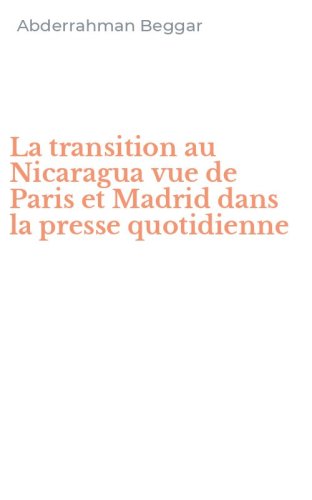 La transition au Nicaragua vue de Paris et Madrid dans la presse quotidienne