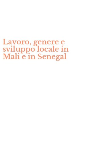 Lavoro, genere e sviluppo locale in Mali e in Senegal