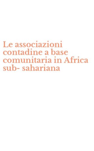 Le associazioni contadine a base comunitaria in Africa sub-sahariana