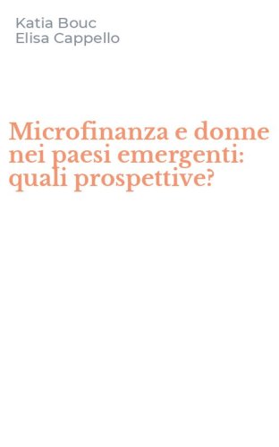 Microfinanza e donne nei paesi emergenti: quali prospettive?