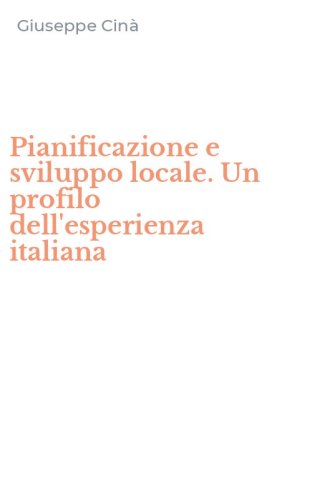 Pianificazione e sviluppo locale. Un profilo dell'esperienza italiana