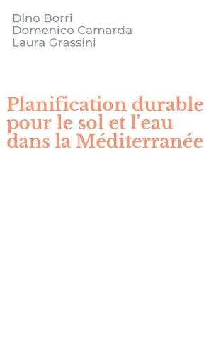 Planification durable pour le sol et l'eau dans la M&eacute;diterran&eacute;e