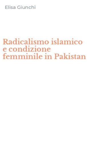Radicalismo islamico e condizione femminile in Pakistan