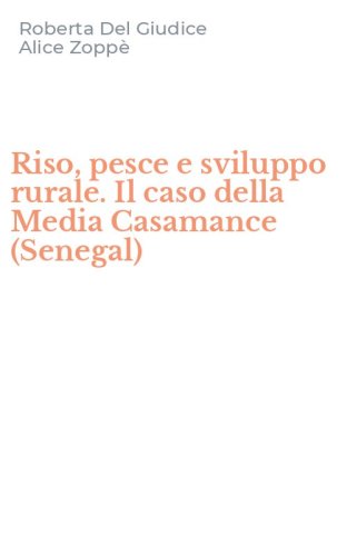 Riso, pesce e sviluppo rurale. Il caso della Media Casamance (Senegal)