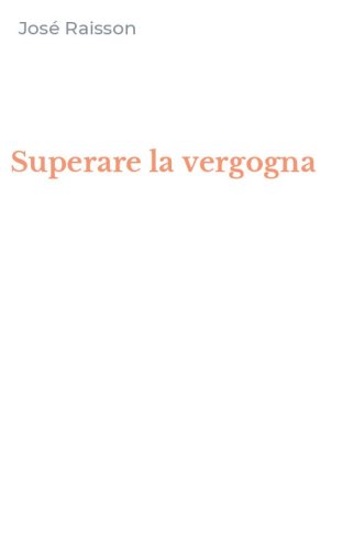 Superare la vergogna