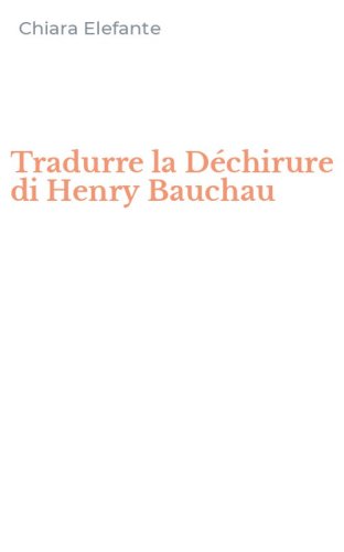 Tradurre la D&eacute;chirure di Henry Bauchau