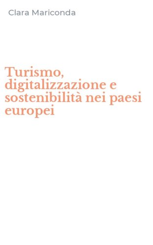 Turismo, digitalizzazione e sostenibilit&agrave; nei paesi europei