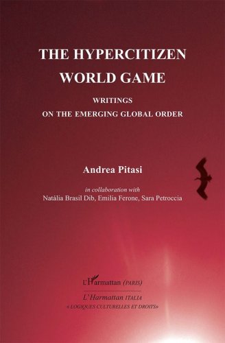 The hypercitizen world game. Writings on the Emerging Global Order
