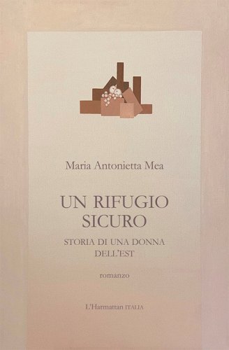 Un rifugio sicuro. Storia di una donna dell'Est