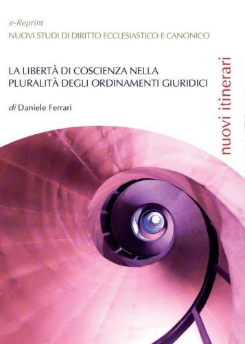La libert&agrave; di coscienza nella pluralit&agrave; degli ordinamenti giuridici
