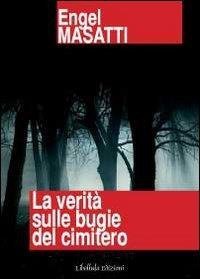La verit&agrave; sulle bugie del cimitero