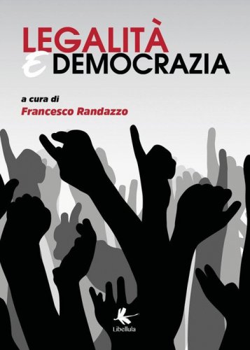 Legalit&agrave; e democrazia. Russia, Turchia ed Europa Orientale tra diplomazia, corruzione, forze armate, spionaggio e cambiamenti sociali