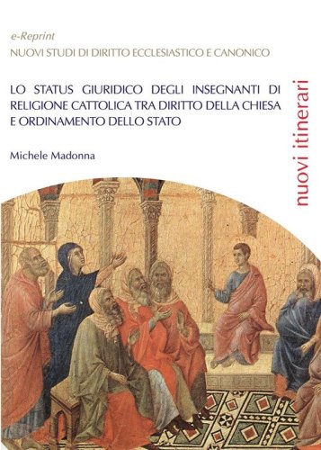 Lo status giuridico degli insegnanti di religione cattolica tra diritto della Chiesa e ordinamento dello Stato