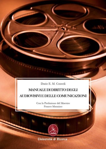 Manuale di diritto degli audiovisivi e delle comunicazioni