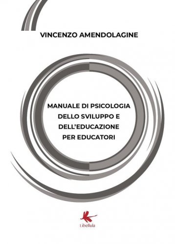 Manuale di psicologia dello sviluppo e dell'educazione per educatori