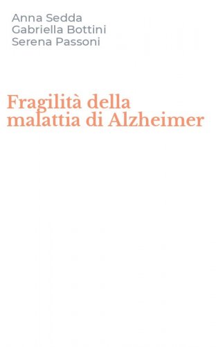 Fragilit&agrave; della malattia di Alzheimer