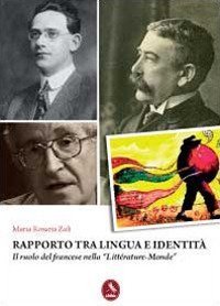 Rapporto tra lingua e identit&agrave;. Il ruolo del francese nella &laquo;Litt&eacute;rature-Monde&raquo;