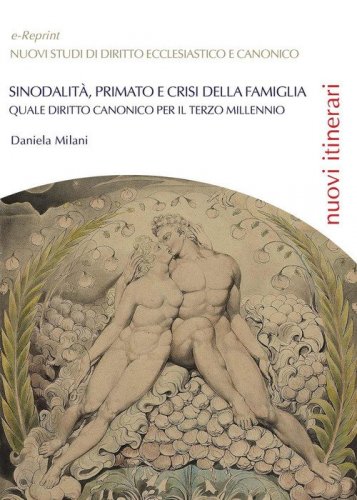 Sinodalit&agrave;, primato e crisi della famiglia. Quale diritto canonico per il terzo millennio