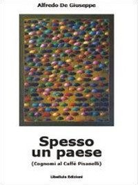 Spesso un paese. Cognomi al caff&egrave; Pisanelli