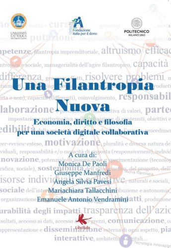 Una filantropia nuova. Economia, diritto e filosofia per una societ&agrave; digitale collaborativa