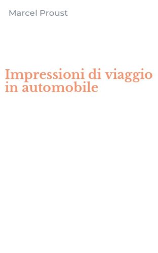 Impressioni di viaggio in automobile