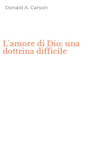 L'amore di Dio: una dottrina difficile