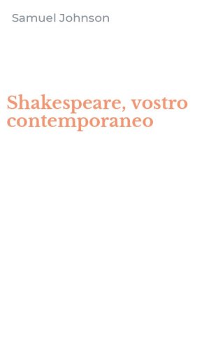 Shakespeare, vostro contemporaneo