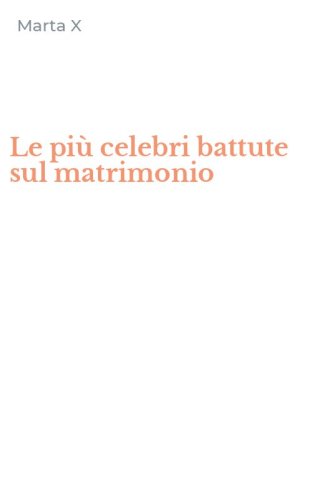 Le pi&ugrave; celebri battute sul matrimonio