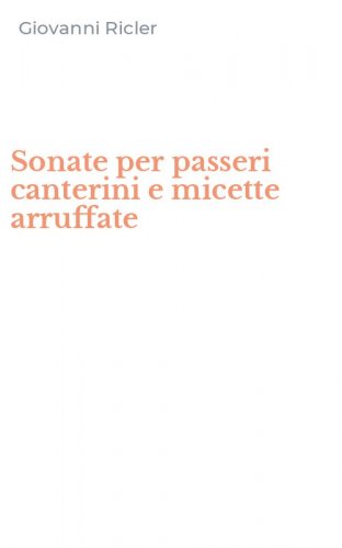 Sonate per passeri canterini e micette arruffate