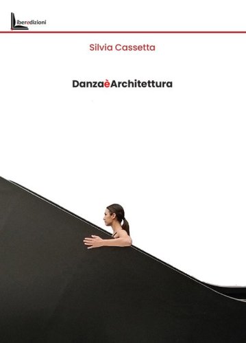 Danza &egrave; architettura