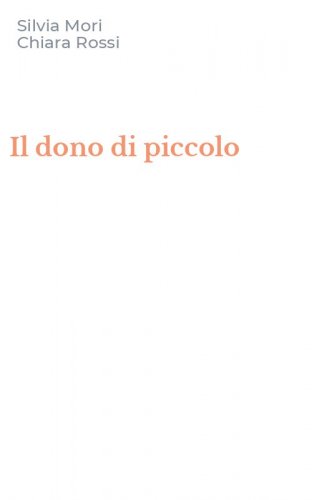 Il dono di piccolo