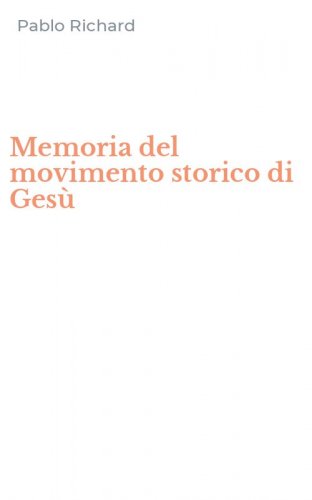 Memoria del movimento storico di Ges&ugrave;