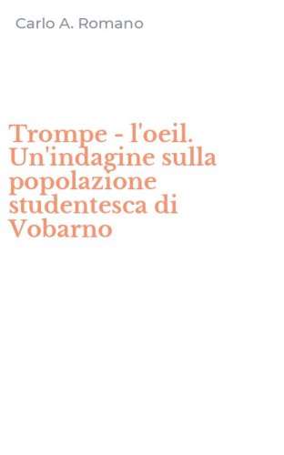 Trompe - l'oeil. Un'indagine sulla popolazione studentesca di Vobarno