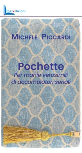 Pochette. Per manie verosimili di accumulatori seriali