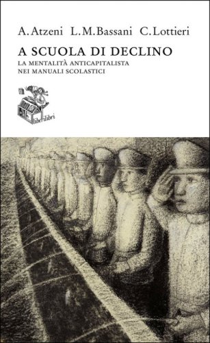 A scuola di declino. La mentalit&agrave; anticapitalista nei manuali scolastici