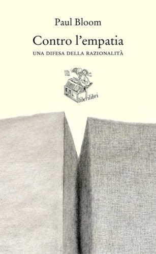 Contro l'empatia. Una difesa della razionalit&agrave;