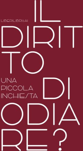 Il diritto di odiare? Una piccola inchiesta