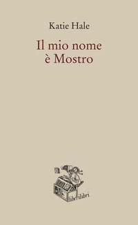 Il mio nome &egrave; Mostro