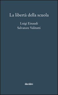 La libert&agrave; della scuola