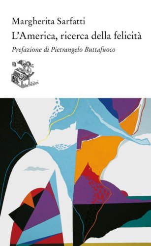 L'America, ricerca della felicit&agrave;