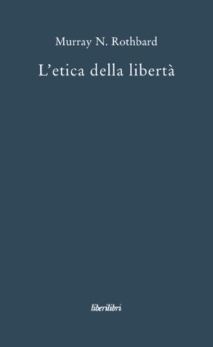 L'etica della libert&agrave;