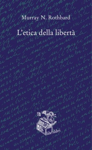L'etica della libert&agrave;
