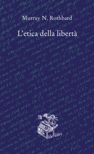 L'etica della libert&agrave;