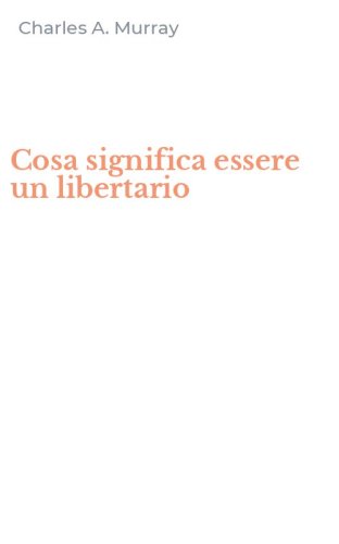 Cosa significa essere un libertario