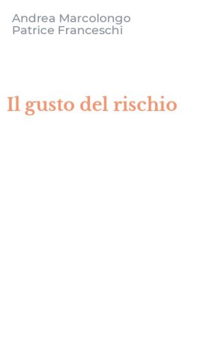 Il gusto del rischio