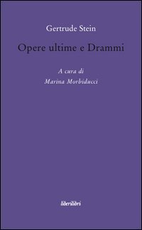 Opere ultime e drammi