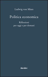 Politica economica. Riflessioni per oggi e per domani