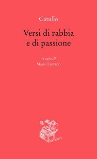 Versi di rabbia e di passione. Testo originale a fronte