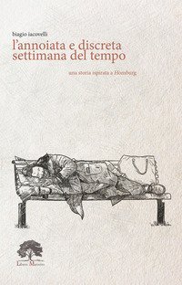 L'annoiata e discreta settimana del tempo