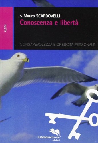 Conoscenza e libert&agrave;